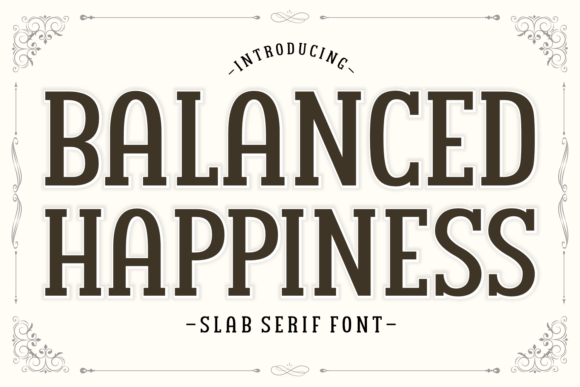 Balanced Happiness: A Versatile Slab Serif Typeface