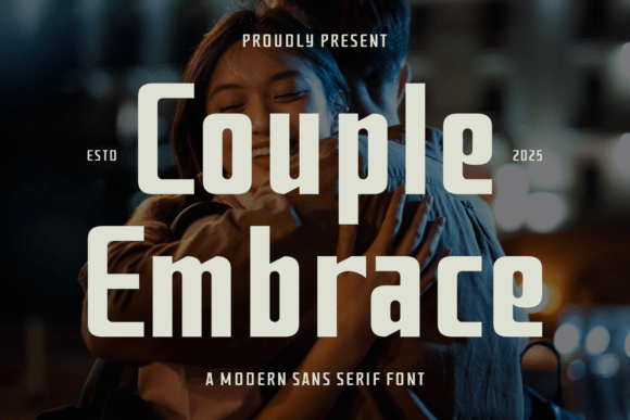 Couple Embrace: A Warm Sans Serif Font for Modern Campaigns