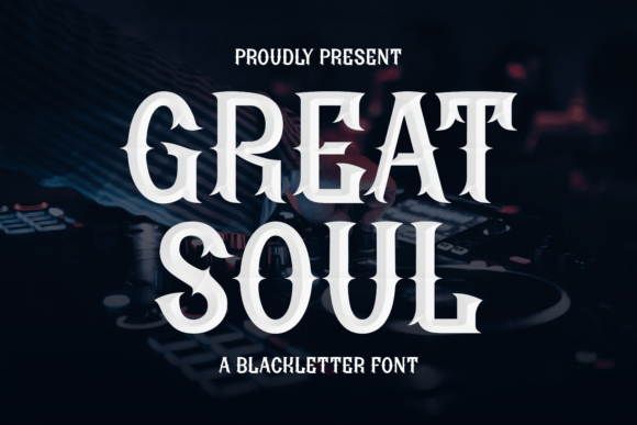 Great Soul: A Bold Blackletter Font for Modern Brands